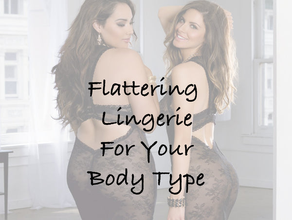 Flattering Lingerie for Your Body Type