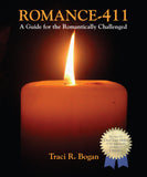 Romance 411 - A Tactical Guide for the Romantically Challenged