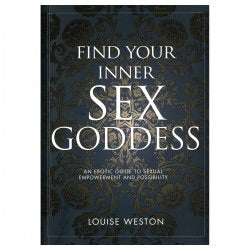 Find Your Inner Sex Goddess by Louise Weston
